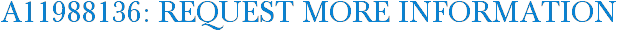 A11988136: Request More Information