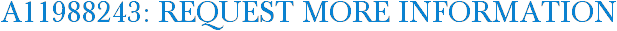 A11988243: Request More Information