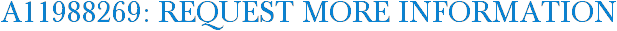 A11988269: Request More Information