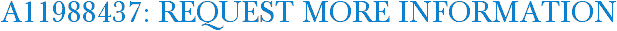 A11988437: Request More Information