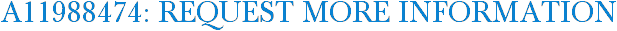 A11988474: Request More Information