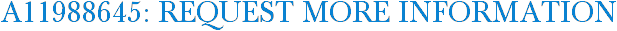 A11988645: Request More Information