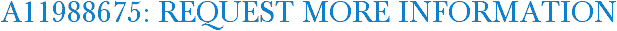 A11988675: Request More Information