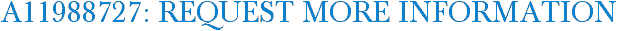 A11988727: Request More Information