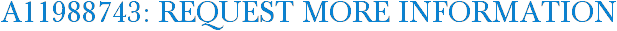A11988743: Request More Information
