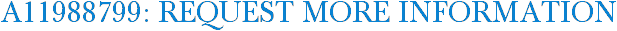 A11988799: Request More Information