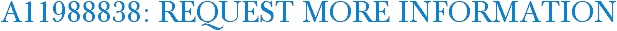 A11988838: Request More Information