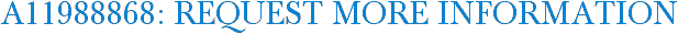 A11988868: Request More Information