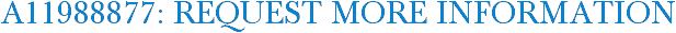 A11988877: Request More Information