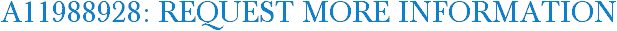 A11988928: Request More Information