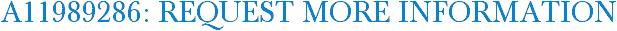 A11989286: Request More Information