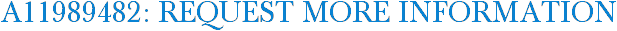 A11989482: Request More Information