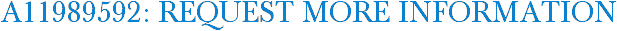A11989592: Request More Information