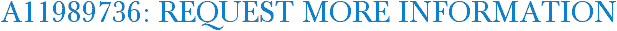 A11989736: Request More Information