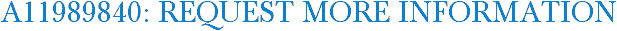 A11989840: Request More Information