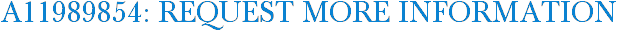 A11989854: Request More Information