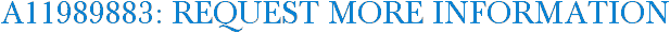 A11989883: Request More Information