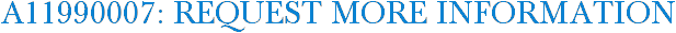 A11990007: Request More Information