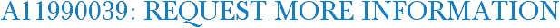A11990039: Request More Information
