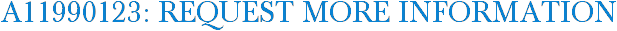 A11990123: Request More Information