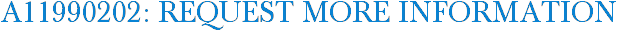 A11990202: Request More Information