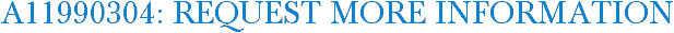 A11990304: Request More Information