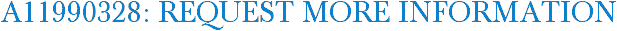 A11990328: Request More Information