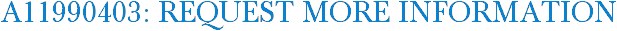 A11990403: Request More Information