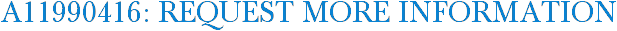 A11990416: Request More Information
