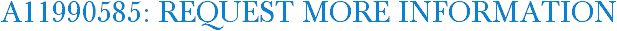 A11990585: Request More Information