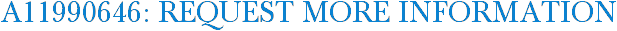 A11990646: Request More Information