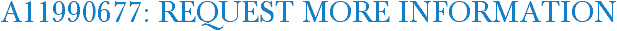 A11990677: Request More Information