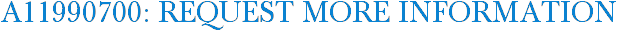 A11990700: Request More Information