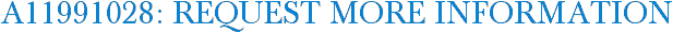 A11991028: Request More Information
