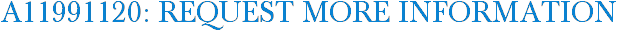A11991120: Request More Information