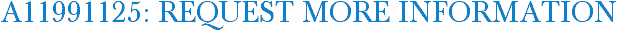 A11991125: Request More Information