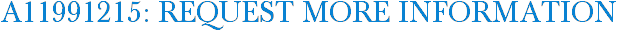 A11991215: Request More Information
