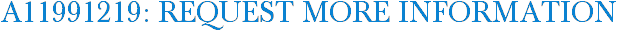 A11991219: Request More Information