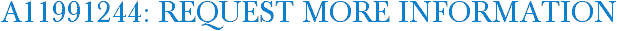 A11991244: Request More Information