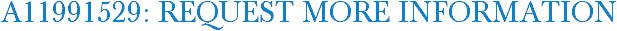 A11991529: Request More Information