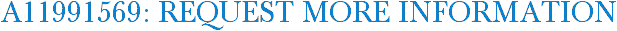 A11991569: Request More Information