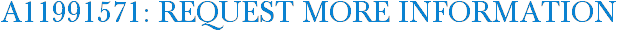 A11991571: Request More Information