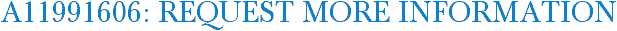 A11991606: Request More Information