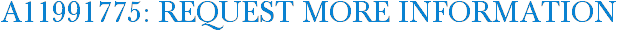 A11991775: Request More Information