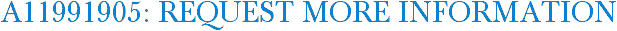 A11991905: Request More Information