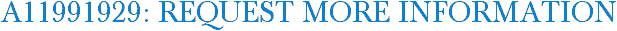 A11991929: Request More Information