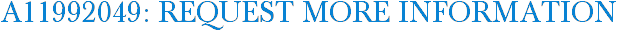 A11992049: Request More Information