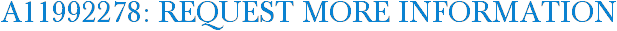 A11992278: Request More Information