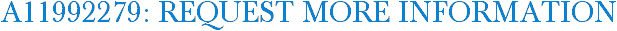 A11992279: Request More Information