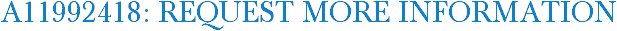 A11992418: Request More Information